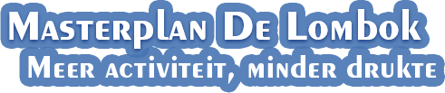 Masterplan De Lombok - Meer activiteit, minder drukte